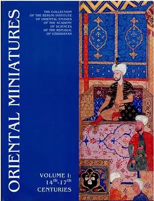 Khairullaev, M. et al: Oriental Miniatures Volume I 14th - 17th Centuries. 