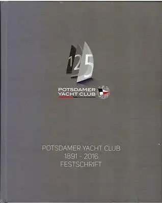 125 Potsdamer Yacht Club 1891 - 2016 Festschrift PYC