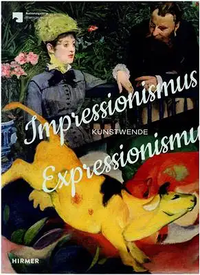 Wesenberg, Angelika: Impressionismus / Expressionismus - Kunstwende. 