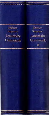 Kühner, Raphael / Carl Stegmann: Ausführliche Grammatik der lateinischen Sprache - Satzlehre erster und zweiter Teil 1 + 2 (2 Bände). 