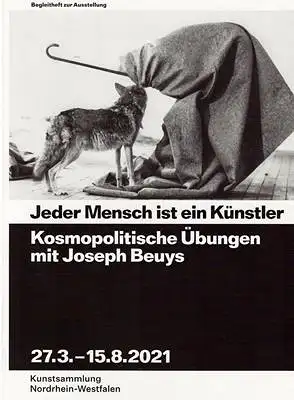 Jeder Mensch ist ein Künstler - Kosmopolitische Übungen mit Joseph Beuys - Begleitheft zur Ausstellung