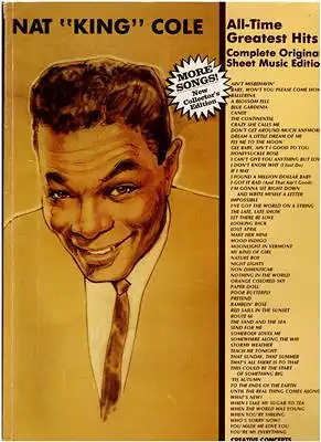 Haag, John L. / Cole, Nat King: Nat King Cole - All Time Greatest Hits - Complete Original Sheet Music Editions - Piano - Vocal. 