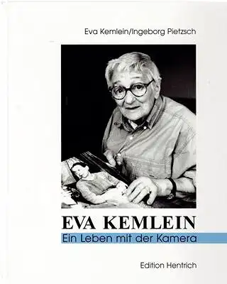 Kemlein, Eva / Pietzsch, Ingeborg: Eva Kemlein - Ein Leben mit der Kamera. 