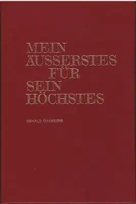 Mein Äusserstes für sein Höchstes