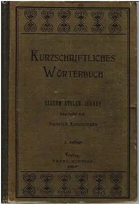 Kurzschriftliches Wörterbuch - System Stolze-Schrey