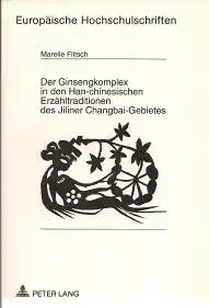 Der Ginsengkomplex in den Han-chinesischen Erzähltraditionen des Jiliner Changbai-Gebietes