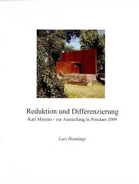 Reduktion und Differenzierung - Karl Menzen - zur Ausstellung in Potsdam 2009