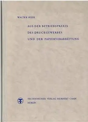 Aus der Betriebspraxis des Druckgewerbes und der Papierverarbeitung