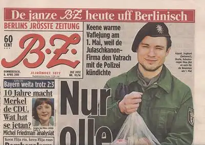 BZ - Berlins jrösste Zeitung - Donnerstach, 8. April 2010 - De janze BZ heute uff Berlinisch