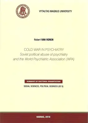 Cold War in Psychiatry - Soviet psychiatric abuse of psychiatry and the World Psychiatric Association (WPA)