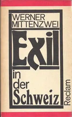 Exil in der Schweiz - Band 2 aus: Kunst und Literatur im antifaschistischen Exil 1933-1945