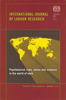 Psychosocial risks, stress and violence in the world of work - International Journal of Labour Research - Volume 8 Issue 1-2