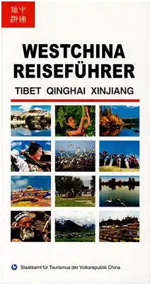 Westchina Reiseführer - Tibet - Qinghai - Xinjiang