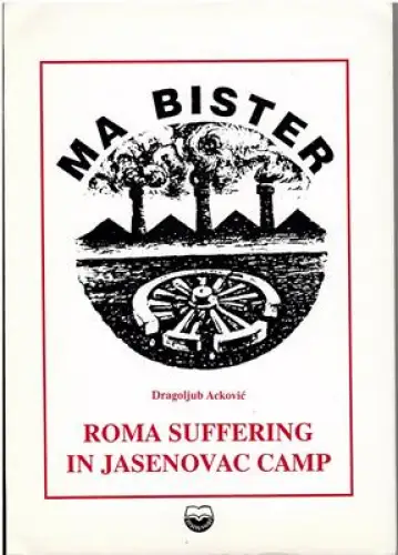 Roma suffering in Jasenovac Camp