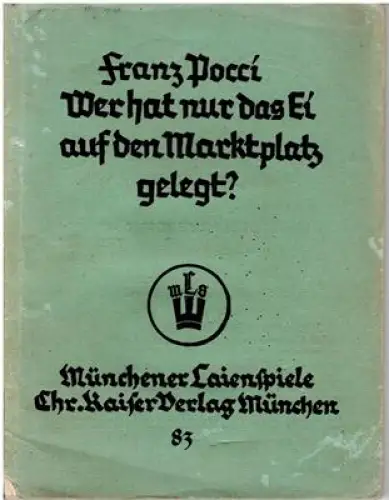 Wer hat nur das Ei auf den Marktplatz gelegt? Nach Franz Pocci als Schattenspiel bearbeitet von Alfred Entzian