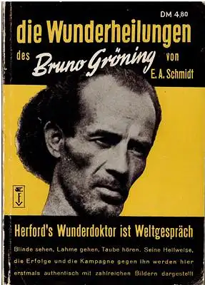 Die Wunderheilung des Bruno Gröning