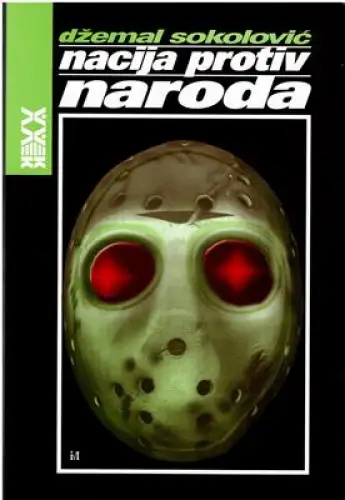 Nacija protiv naroda : Bosna je samo jedan slucaj