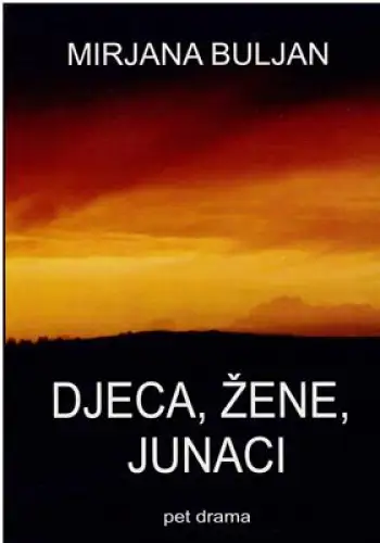 Djeca, Zene, Junaci