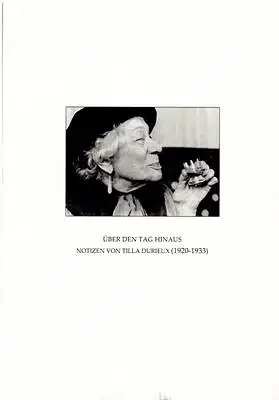 Über den Tag hinaus - Notizen von Tilla Durieux (1920-1933)