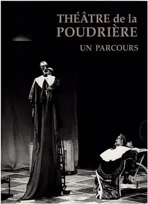 Theatre de la POUDRIERE un  Parcours