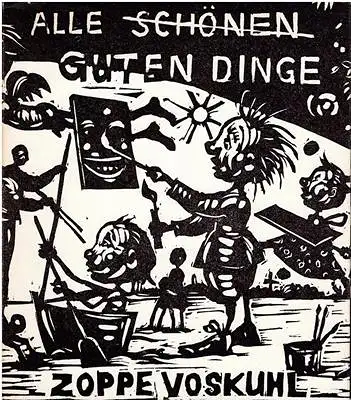 Zoppe Voskuhl - Alle Guten Dinge - Rüdibilder Braunbilder Neubilder