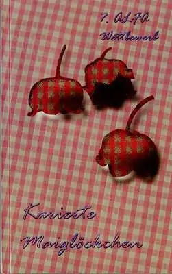 7. Alfa Wettbewerb - Karierte Maiglöckchen - Die Anthologie