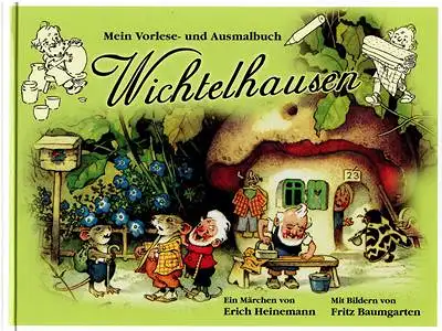 Mein Vorlese- und Ausmalbuch Wichtelhausen