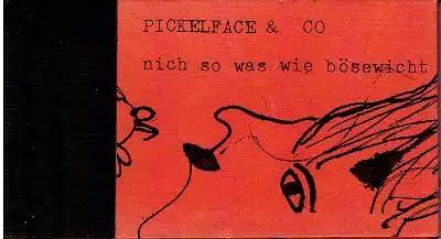 Pickelface & Co. nich so was wie bösewicht. Das Handbuch für schreckliche Ausnahmefälle die so blöde sind das Sie nicht mal ein paar gute Schimpfwörter wissen