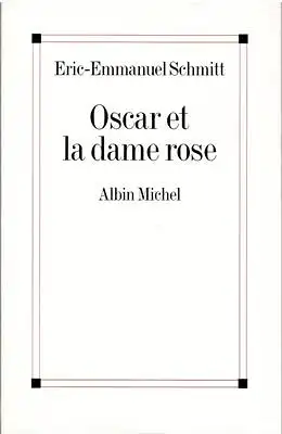 Oscar et la dame rose (Le cycle de l'invisible, 3)