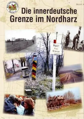 Die innerdeutsche Grenze im Nordharz