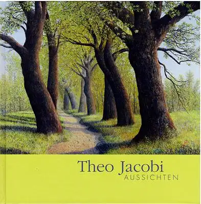 Theo Jacobi ? Aussichten ? Bilder und Gedanken