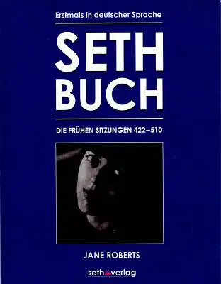 Seth Buch ? Die Frühen Sitzungen 422 ? 510