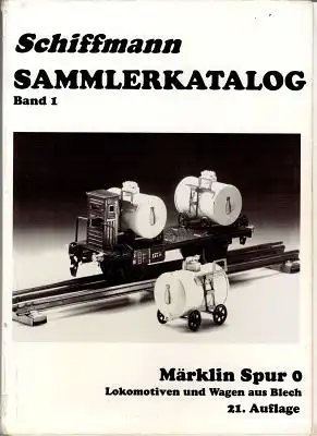 Sammlerkatalog Band 1 Märklin Spur 0 Lokomotiven und Wagen aus Blech