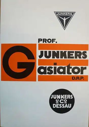 Dessauer Gasgeräteindustrie GmbH, Dessau (Hrsg.): Prof. Junkers Gasiator D.R.P. Der Gasheizofen mit der großen indirekten Heizfläche und der gleichmäßig niederen Oberflächentemperatur. 
