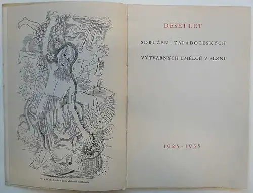 SZVU. Deset let Sdruzeni Zapadoceskych Vytvarnych Umelcu V Plzni. 1925-1935. 