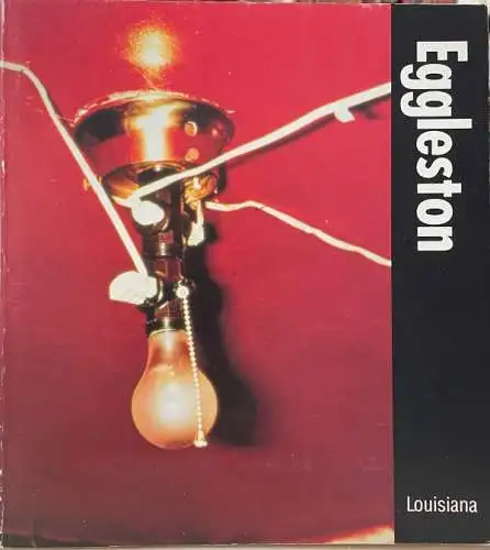 Laursen, Steingrim, Jens Henrik Sandberg und Henning Hansen: William Eggleston. Louisiana  14. august - 18. october 1992. 