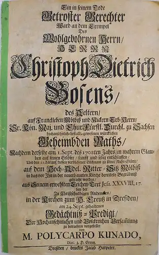 Kunad, Polycarp: Ein in seinem Tode Getroster Gerechter [...] Christoph Dietrich Bosens / des Aelteren/ aus Franckleben / Mölbis und Rickern Erb Herrn/ Sr. Kön.. 