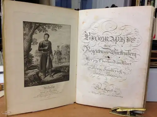 Pfaff, Karl: Biographie Der Regenten von Württemberg von Herzog Eberhard im Bart bis zum König Friederich  mit deren Abbildungen. Mit 16 Porträt-Kupfertafeln [komplett]. 