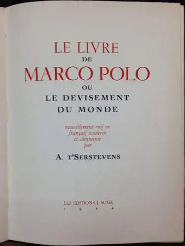 T`Serstevens, A: Le livre de Marco Polo ou Le devisement du monde. Nouvellement mis en français moderne et commenté. 