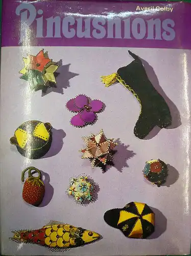 Colby, Averil: Pincushions. 