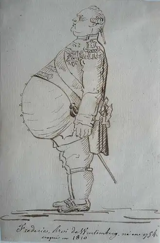 Französischer Künstler des 18./19. Jahrhunderts,, Karikatur Friedrich I., König von Württemberg. Feder in Braun über Spuren von Bleistift