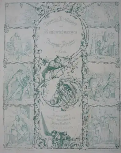 Schirmer, Johann Wilhelm (1807 Jülich  - 1863 Karlsruhe),, Titelblatt aus "Deutsche Dichtungen mit Randzeichnungen Deutscher Künstler, I. Band". Radierung