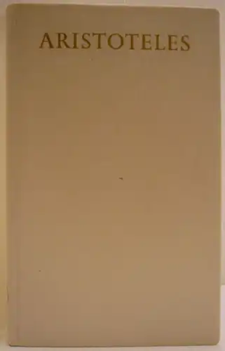 Aristoteles: Politik und Staat der Athener. Eingeleitet und neu übertragen von Olof Gigon. [Die Bibliothek der Alten Welt: Griechische Reihe]. Vorzugsausgabe in Ganzpergament. 