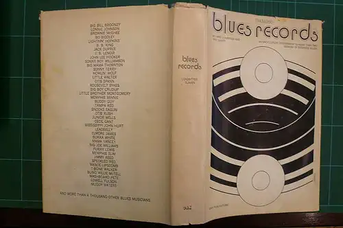 Leadbitter, Mike and Neil Slaven: Blues Records. January, 1943 to December, 1966. 