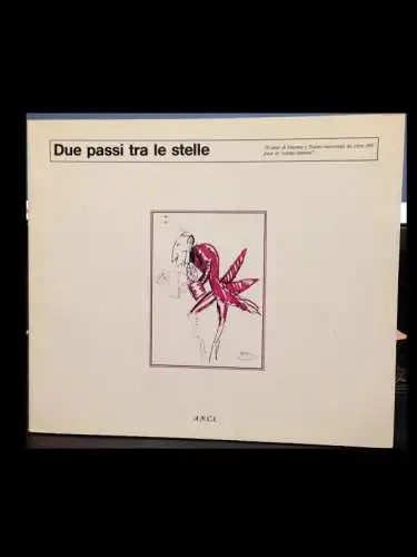 Aspesi, Natalia: Due passi tra le stelle. 50 Years of Cinema & Theater told by 200 pairs of "famous shoes". 