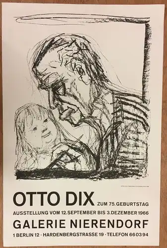 Dix, Otto (1891 Untermhaus (heute Gera) - 1969 Singen),, Ausstellungsplakat Galerie Nierendorf, 1966. "Selbstbildnis mit Enkelkind". Lithographie