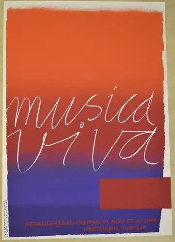 Geiger, Rupprecht (1908 München - 2009 ebenda),, Original-Konzert-Plakat "musica viva" (15. Nov. 63), Herkulessaal (München). Farbserigrafie
