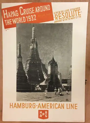 Hamburg-Amerika Linie - HAPAG,, HAPAG CRUISE AROUND THE WORLD 1932. By the triple-screw de luxe streamer `RESOLUTE` January 6th to May 27th. Farbige Lithographie von Theodor Paul Etbauer bei Mühlmeister & Johler, Hamburg