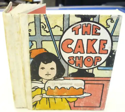 Copeland, Walter: The Cake Shop. Verses. Drawings by Charles Robinson. 