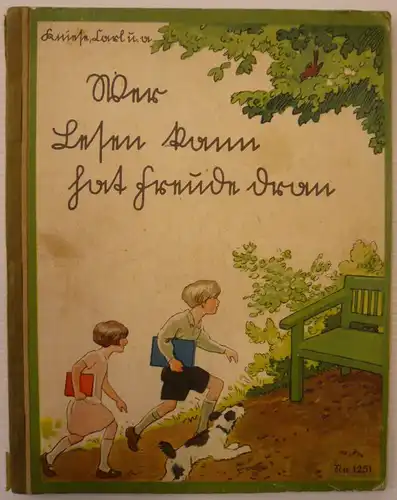 Kniese, Julie und Irma Carl u.a: Wer lesen kann, hat Freude dran. [Verlags-Nr. 1251]. 